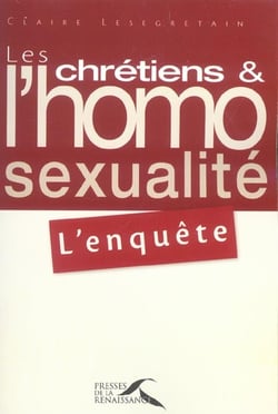 Les chretiens et l'homosexualite l'enquete