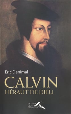 Calvin - héraut de Dieu