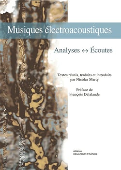 Musiques électroacoustiques : Analyses, Ecoutes
