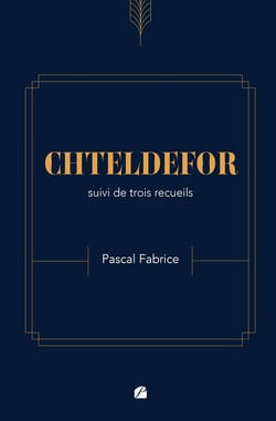 CHTELDEFOR - trois recueils
