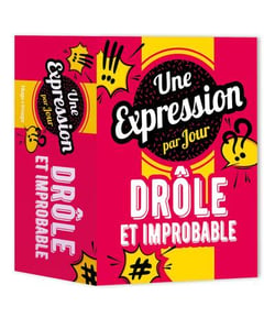 Une expression drôle et improbable par jour (édition 2021)