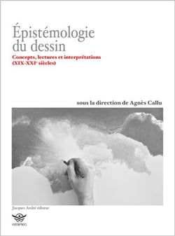 Épistémologie du dessin : concepts, lectures et interprétations (xix-xxie siècles)
