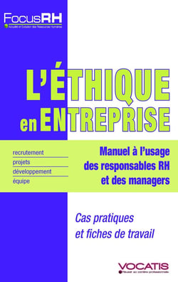 L'éthique en entreprise - manuel à l'usage des responsables RH et des managers
