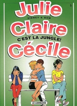 Julie, claire, cécile - c'est la jungle !