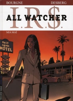 I.R.S. - all watcher Tome 5 : Mia Maï