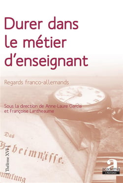 Durer dans le métier d'enseignant - regards franco-allemands