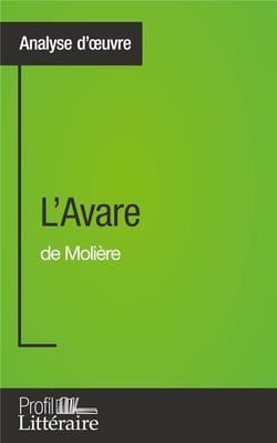 L'avare de Molière : analyse approfondie