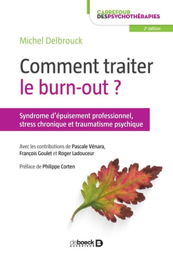 Comment traiter le burn-out? syndrome d'épuisement professionnel, stress chronique et traumatisme