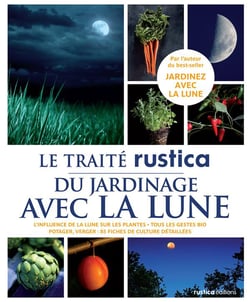 Le traité rustica du jardinage avec la lune