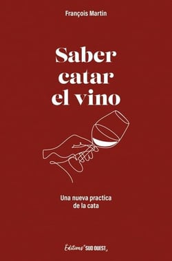 Saber catar el vino : Una nueva practica de la cata