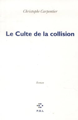 Le culte de la collision