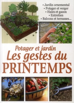 Potager et jardin - les gestes du printemps