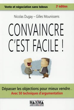 Convaincre c'est facile  - 2e éd.