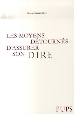 Les moyens détournés d'assurer son dire