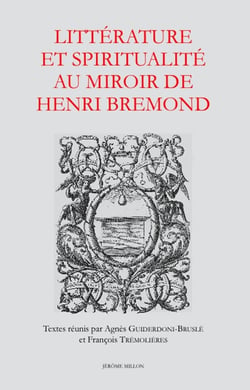 Littérature et spiritualité au miroir de Henri Brémond