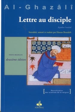 Lettre au disciple - ayyuha l-walad (2ème édition)