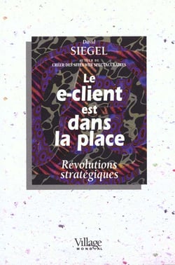 Le e-client est dans la place - revolutions strategiques