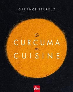 Le Curcuma en cuisine