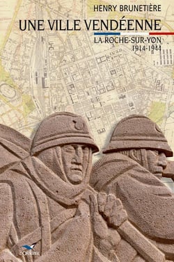 Une ville vendéenne, la Roche-sur-Yon, 1914-1944