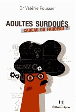 Adultes surdoués - cadeau ou fardeau ?
