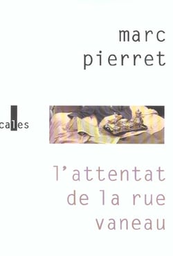 L'attentat de la rue vaneau