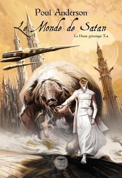 La hanse galactique Tome 4 : le monde de Satan