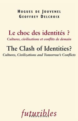 Le choc des identités ? -  the clash of identities ?