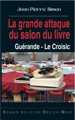 La grande attaque du salon du livre : Guérande, Le Croisic