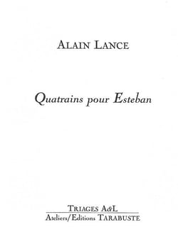 Quatrains pour esteban - alain lance