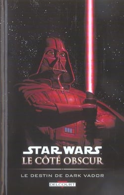 Star Wars - le côté obscur t.5 - le destin de Dark Vador