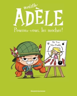 Mortelle Adèle Tome 5 : poussez-vous les moches !