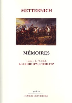 Mémoires t.1 (1773-1806) - le choc d'Austerlitz