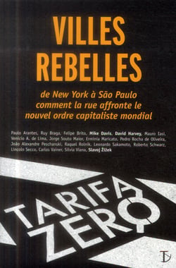 Villes rebelles - de New York à Sao Paulo...