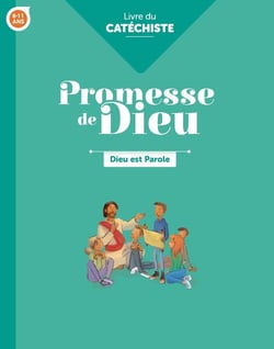 Promesse de Dieu : Dieu est parole - livre du catéchiste