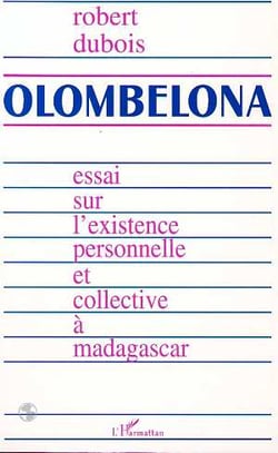 Olombelona : L'intuition malgache de l'existence