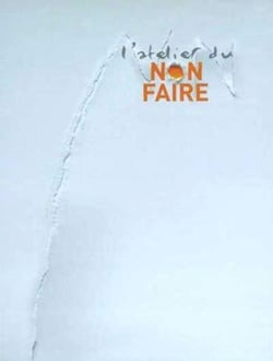 L'atelier du non-faire
