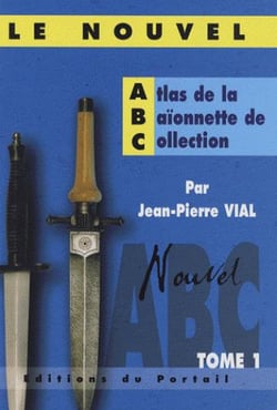 Le nouvel atlas de la baïonnette de collection Tome 1