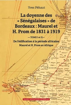 La doyenne des  senegalaises  de Bordeaux : Maurel et H. Prom de 1831 à 1919