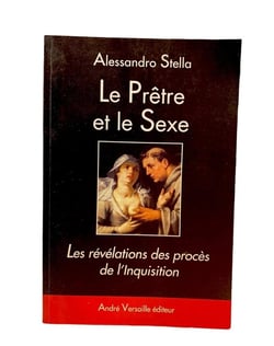 Le prêtre et le sexe - les révélations des procés de l'Inquisition