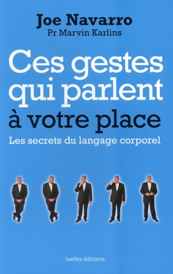 Ces gestes qui parlent à votre place - les secrets du langage corporel