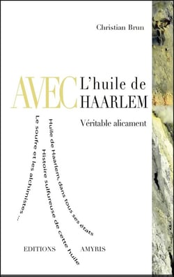Avec l'huile de Haarlem - véritable alicament