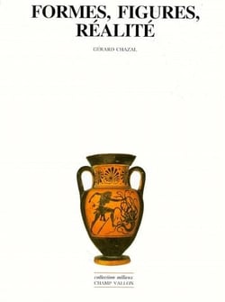 Formes, figures, réalités - esquisse d'une théorie de la forme