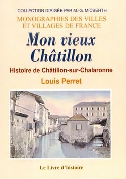 Mon vieux châtillon - histoire de châtillon-sur-chalaronne