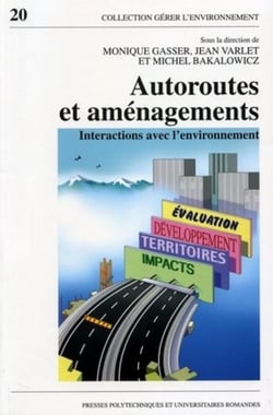 Autoroutes et aménagements : Interactions avec l'environnment