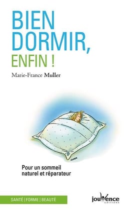 Bien dormir enfin ! pour un sommeil naturel et réparateur