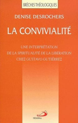 La convivialité - une interprétation de la spiritualité de la libération chez gustavo gutiérrez