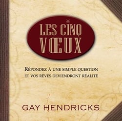 Les cinq voeux - répondez à une simple question et vos rêves deviendront réalité