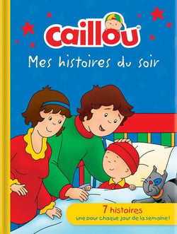 Caillou : mes histoires du soir
