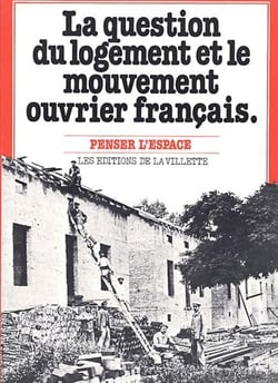 La question du logement et le mouvement ouvrier français