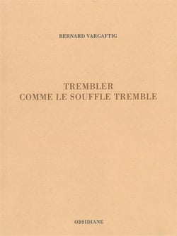 Trembler comme le souffle tremble